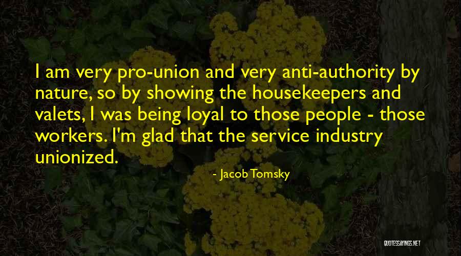 Union Workers Quotes By Jacob Tomsky