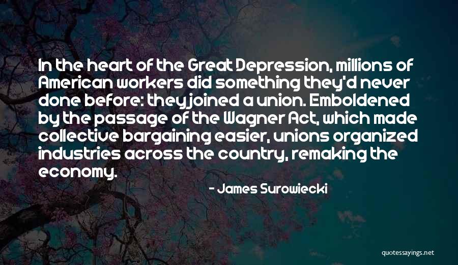 Union Workers Quotes By James Surowiecki