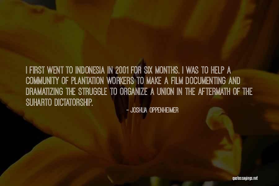 Union Workers Quotes By Joshua Oppenheimer