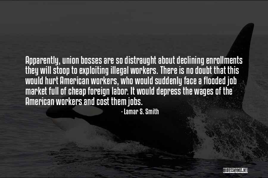 Union Workers Quotes By Lamar S. Smith