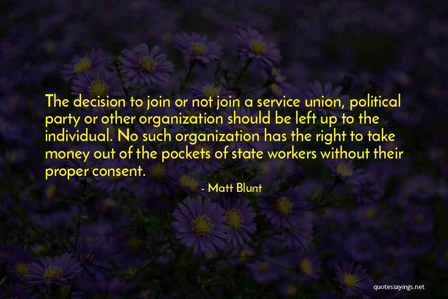 Union Workers Quotes By Matt Blunt