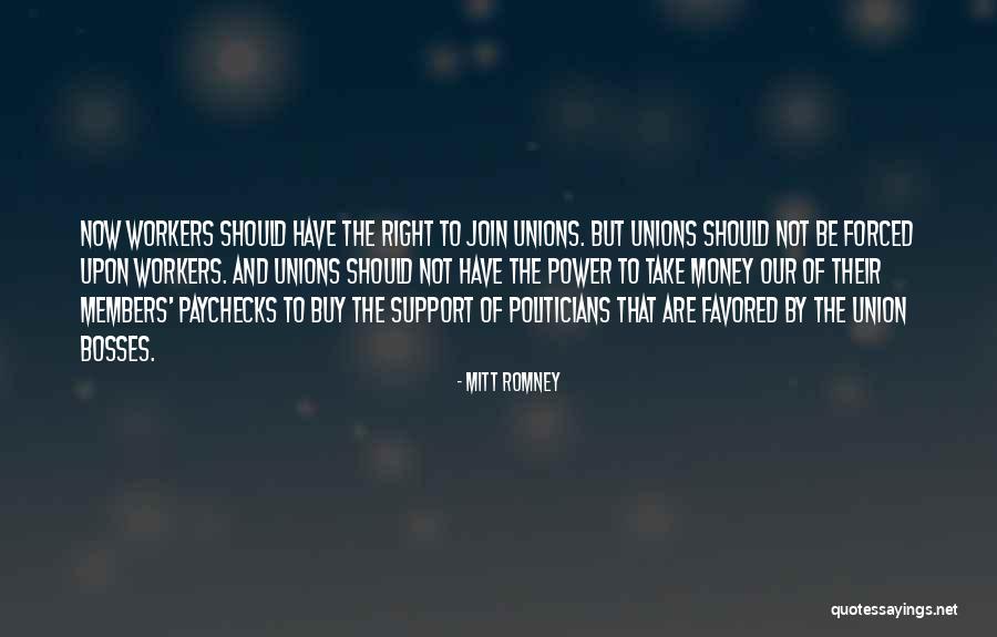 Union Workers Quotes By Mitt Romney