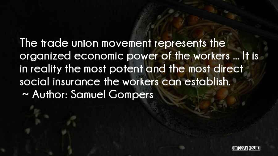 Union Workers Quotes By Samuel Gompers