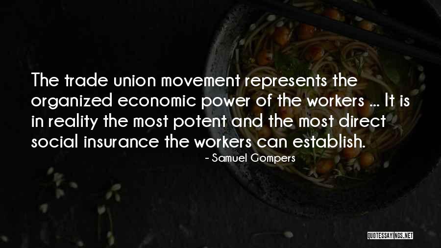 Union Workers Quotes By Samuel Gompers