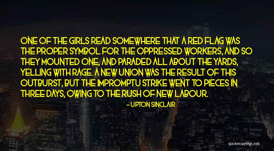 Union Workers Quotes By Upton Sinclair