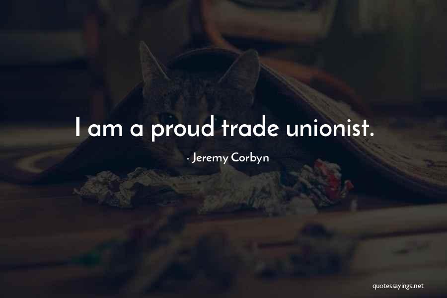 Unionist Quotes By Jeremy Corbyn Unionist Quotes By Jeremy Corbyn