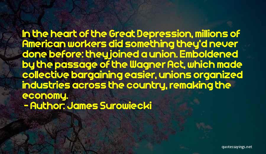 Unions And Collective Bargaining Quotes By James Surowiecki