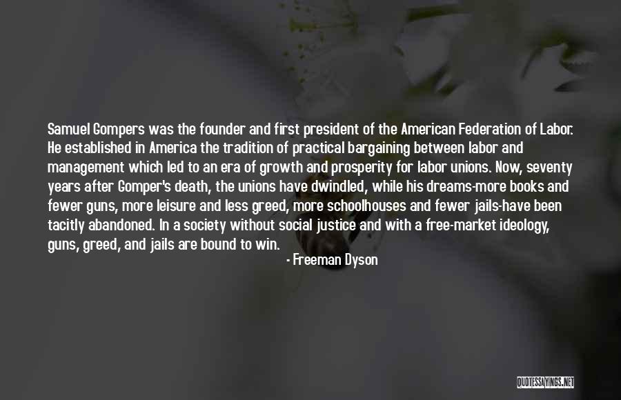 Unions And Labor Quotes By Freeman Dyson Unions And Labor Quotes By Freeman Dyson