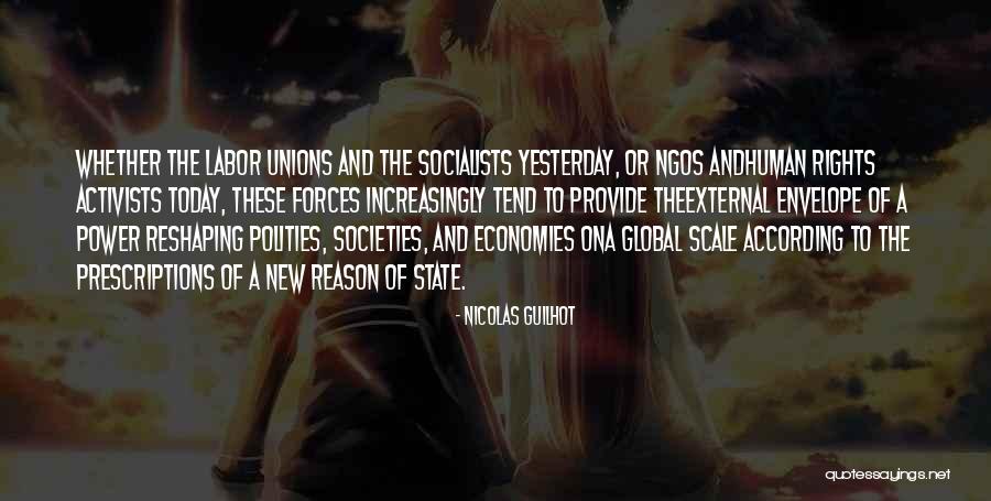 Unions And Labor Quotes By Nicolas Guilhot Unions And Labor Quotes By Nicolas Guilhot
