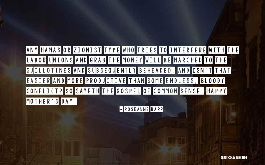 Unions And Labor Quotes By Roseanne Barr Unions And Labor Quotes By Roseanne Barr