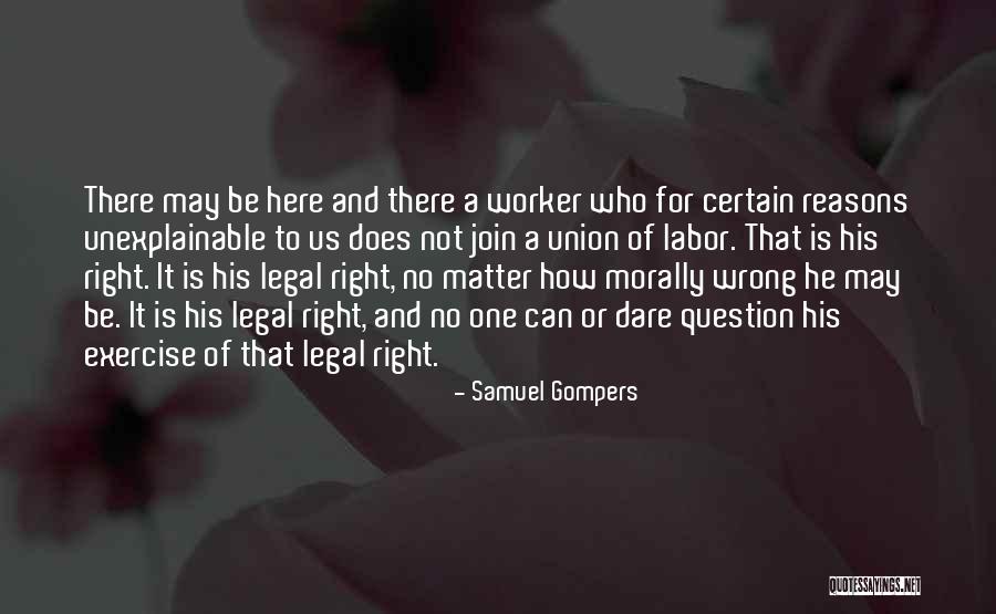 Unions And Labor Quotes By Samuel Gompers Unions And Labor Quotes By Samuel Gompers