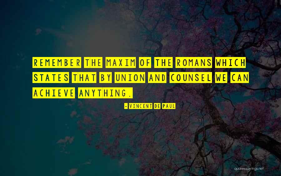 Unions Best Quotes By Vincent De Paul Unions Best Quotes By Vincent De Paul