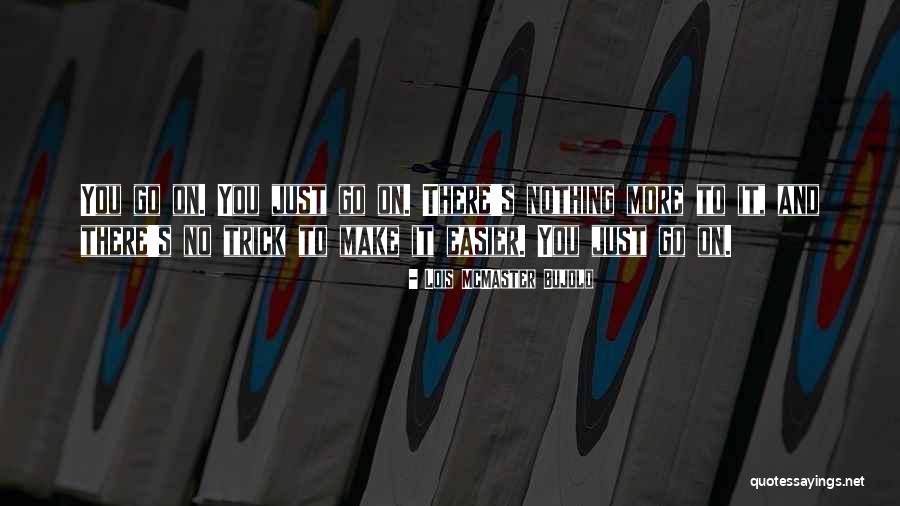 Uniphores Quotes By Lois McMaster Bujold Uniphores Quotes By Lois McMaster Bujold