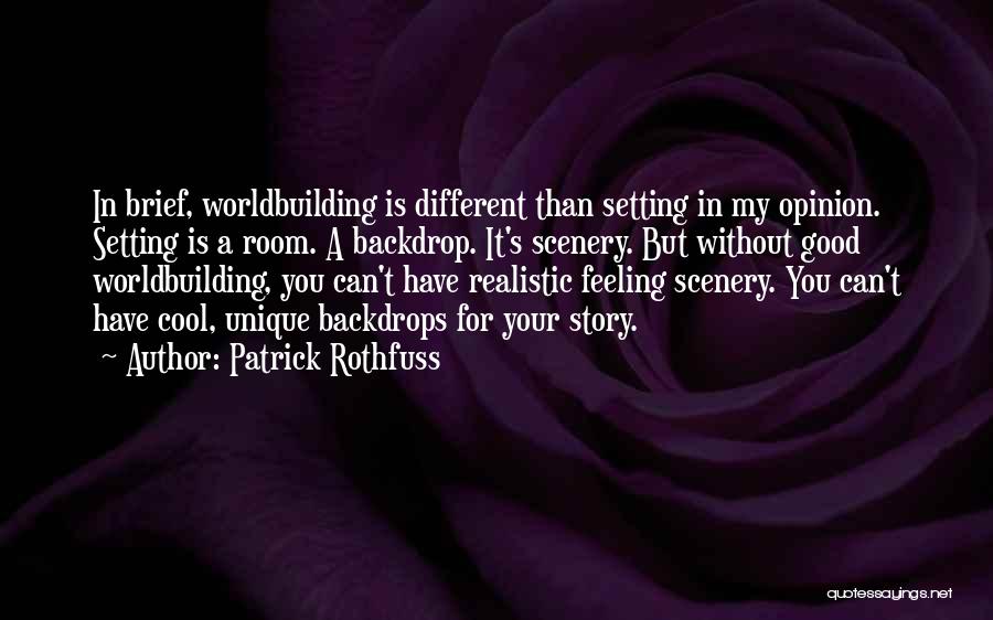 Unique And Cool Quotes By Patrick Rothfuss