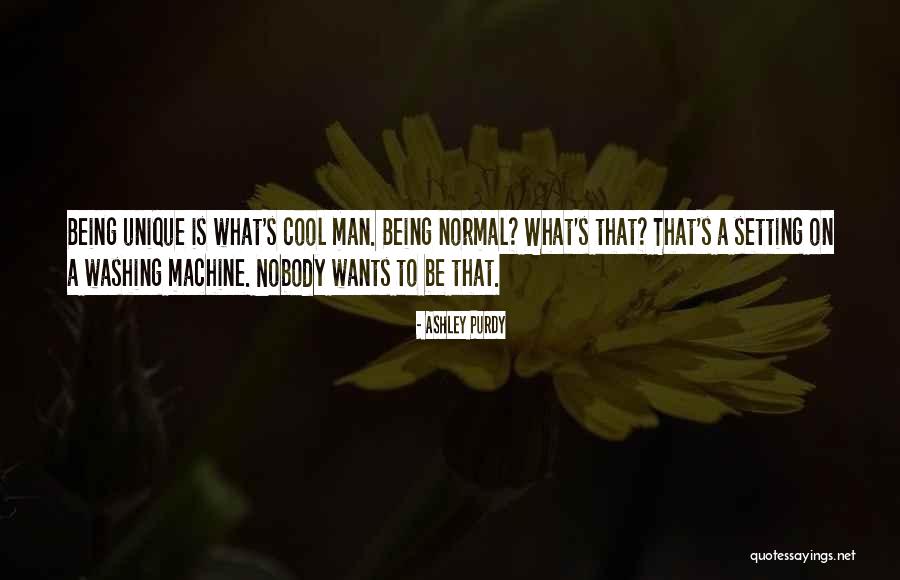 Unique And Funny Quotes By Ashley Purdy Unique And Funny Quotes By Ashley Purdy