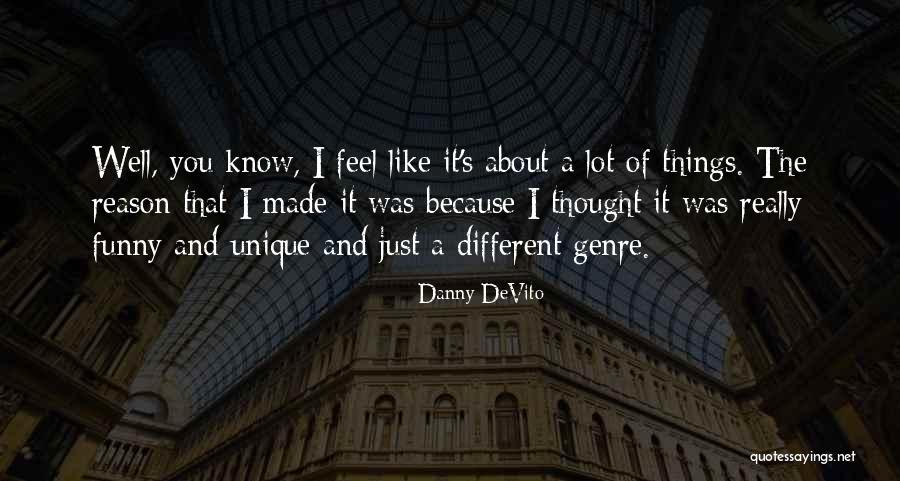 Unique And Funny Quotes By Danny DeVito Unique And Funny Quotes By Danny DeVito