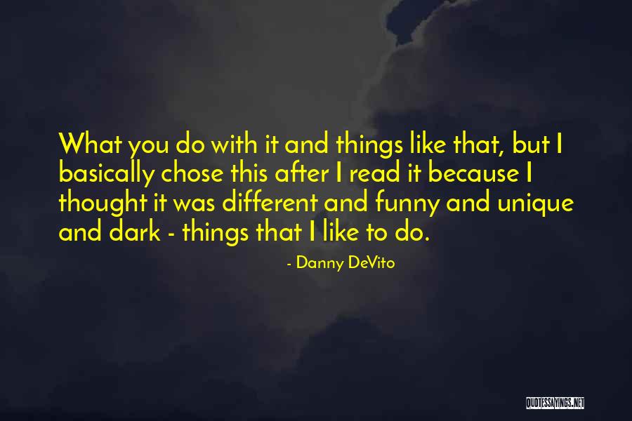 Unique And Funny Quotes By Danny DeVito Unique And Funny Quotes By Danny DeVito