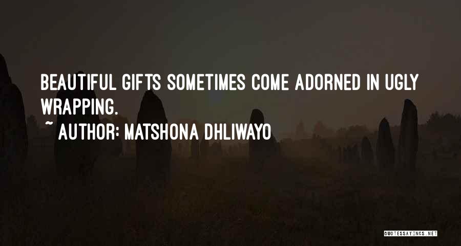 Unique Beauty Quotes By Matshona Dhliwayo