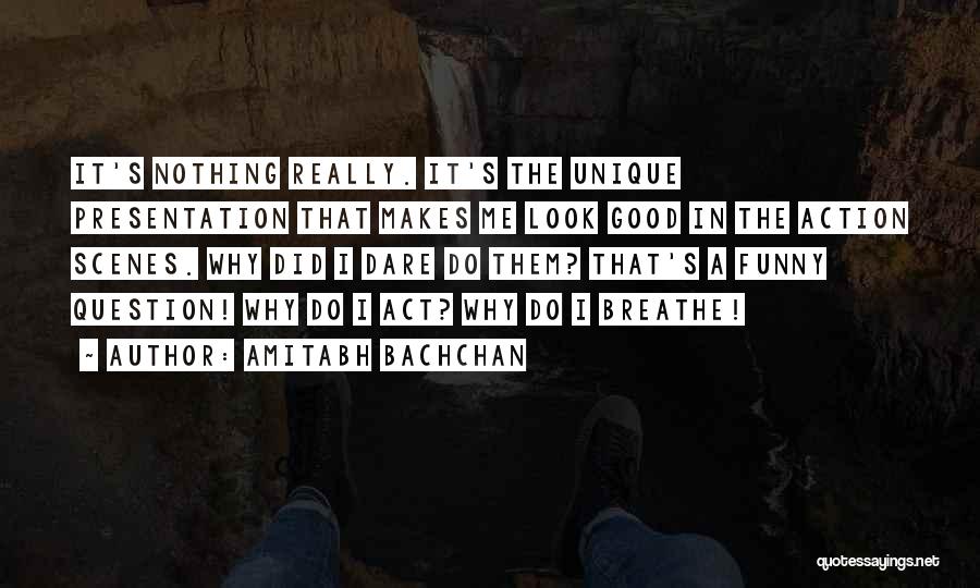 Unique But Funny Quotes By Amitabh Bachchan