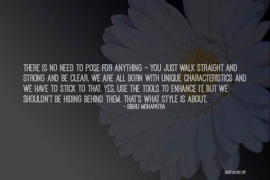 Unique Characteristics Quotes By Bibhu Mohapatra Unique Characteristics Quotes By Bibhu Mohapatra