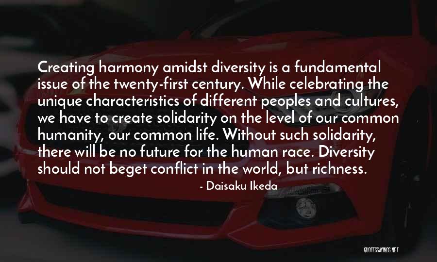 Unique Characteristics Quotes By Daisaku Ikeda Unique Characteristics Quotes By Daisaku Ikeda