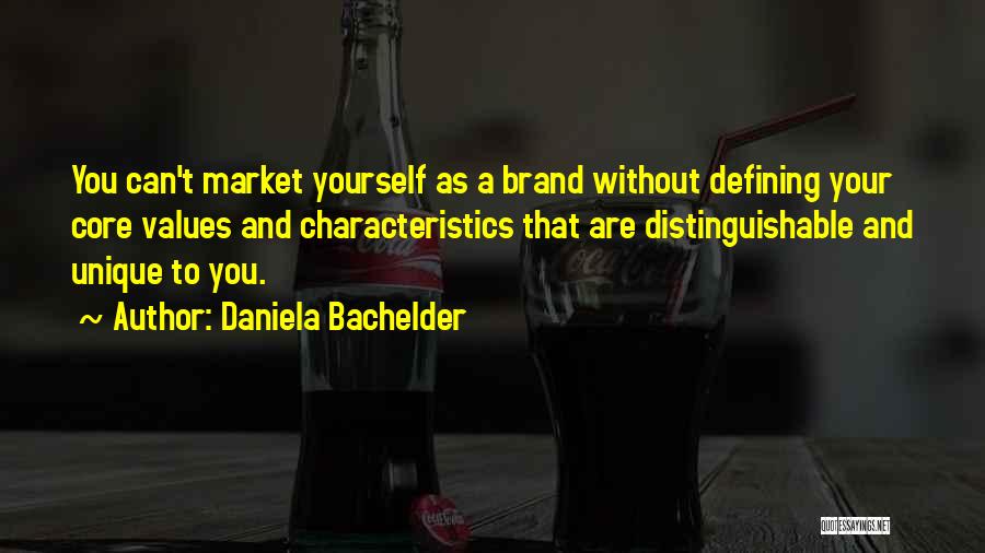 Unique Characteristics Quotes By Daniela Bachelder