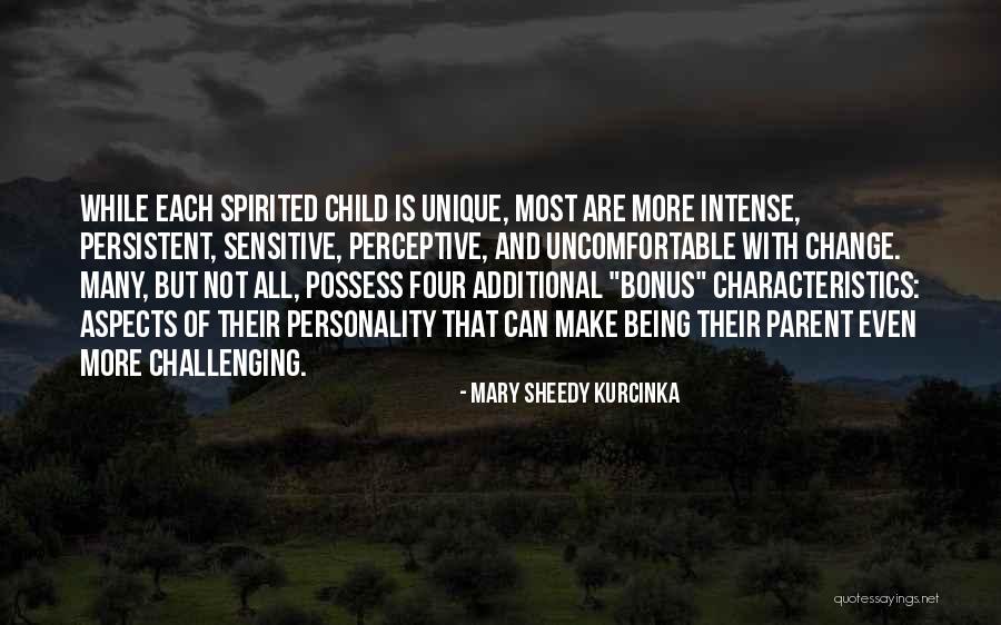 Unique Characteristics Quotes By Mary Sheedy Kurcinka