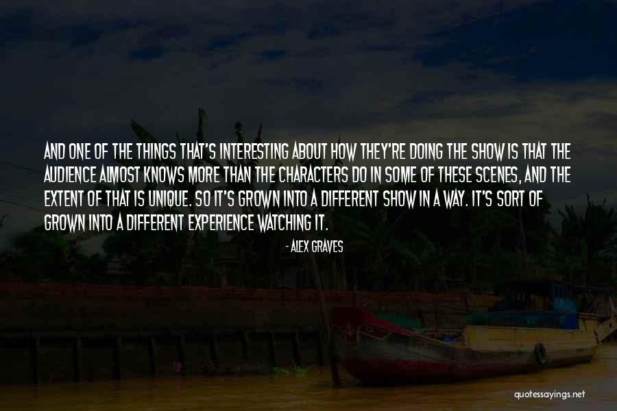 Unique Experiences Quotes By Alex Graves Unique Experiences Quotes By Alex Graves