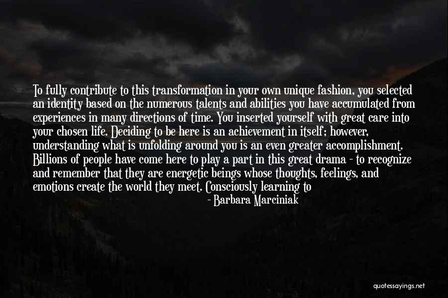 Unique Experiences Quotes By Barbara Marciniak Unique Experiences Quotes By Barbara Marciniak