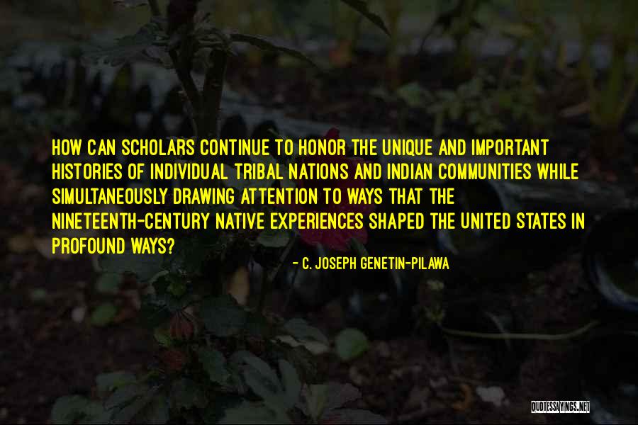 Unique Experiences Quotes By C. Joseph Genetin-Pilawa Unique Experiences Quotes By C. Joseph Genetin-Pilawa