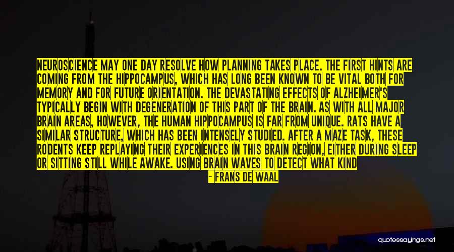 Unique Experiences Quotes By Frans De Waal Unique Experiences Quotes By Frans De Waal