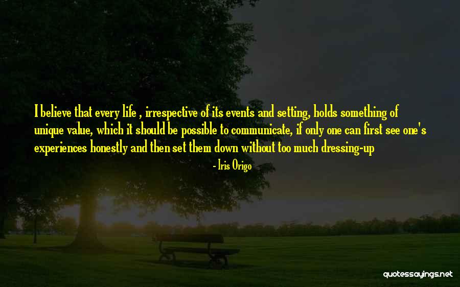 Unique Experiences Quotes By Iris Origo Unique Experiences Quotes By Iris Origo