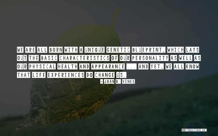 Unique Experiences Quotes By Joan D. Vinge Unique Experiences Quotes By Joan D. Vinge