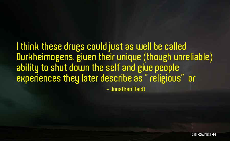 Unique Experiences Quotes By Jonathan Haidt Unique Experiences Quotes By Jonathan Haidt