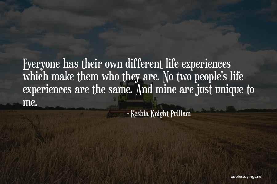Unique Experiences Quotes By Keshia Knight Pulliam Unique Experiences Quotes By Keshia Knight Pulliam