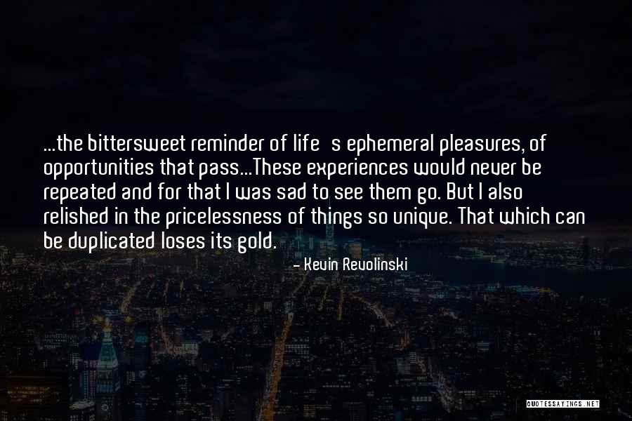 Unique Experiences Quotes By Kevin Revolinski Unique Experiences Quotes By Kevin Revolinski