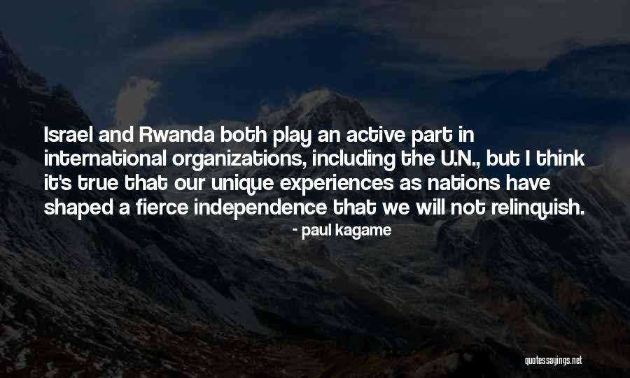 Unique Experiences Quotes By Paul Kagame Unique Experiences Quotes By Paul Kagame