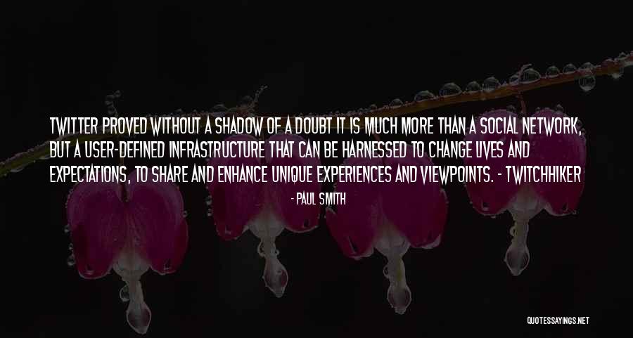 Unique Experiences Quotes By Paul Smith Unique Experiences Quotes By Paul Smith