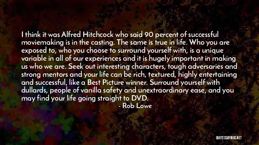 Unique Experiences Quotes By Rob Lowe Unique Experiences Quotes By Rob Lowe