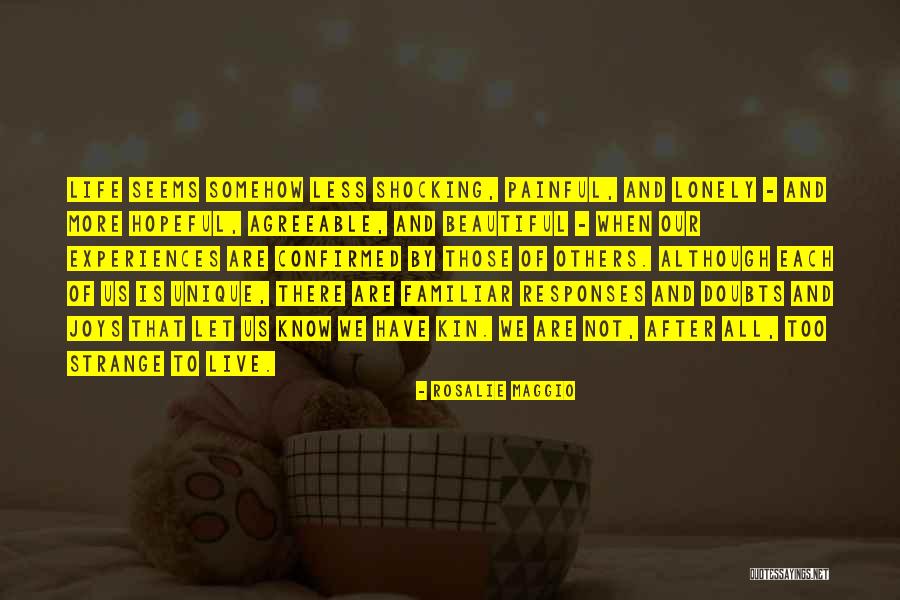 Unique Experiences Quotes By Rosalie Maggio Unique Experiences Quotes By Rosalie Maggio