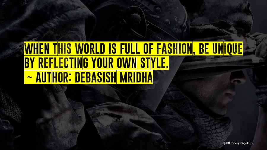 Unique Fashion Quotes By Debasish Mridha