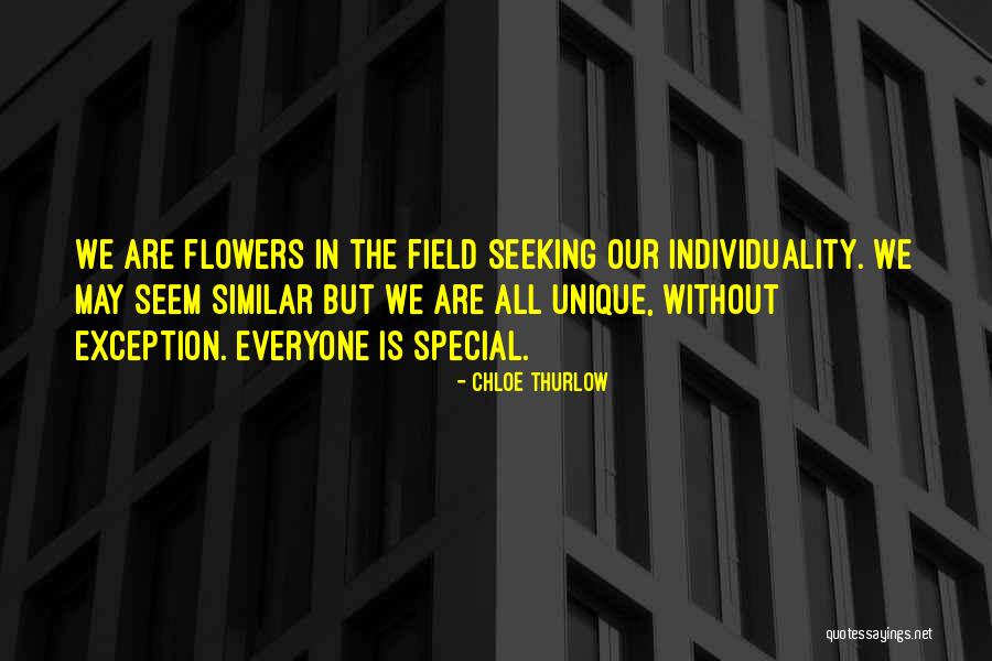 Unique Flowers Quotes By Chloe Thurlow Unique Flowers Quotes By Chloe Thurlow