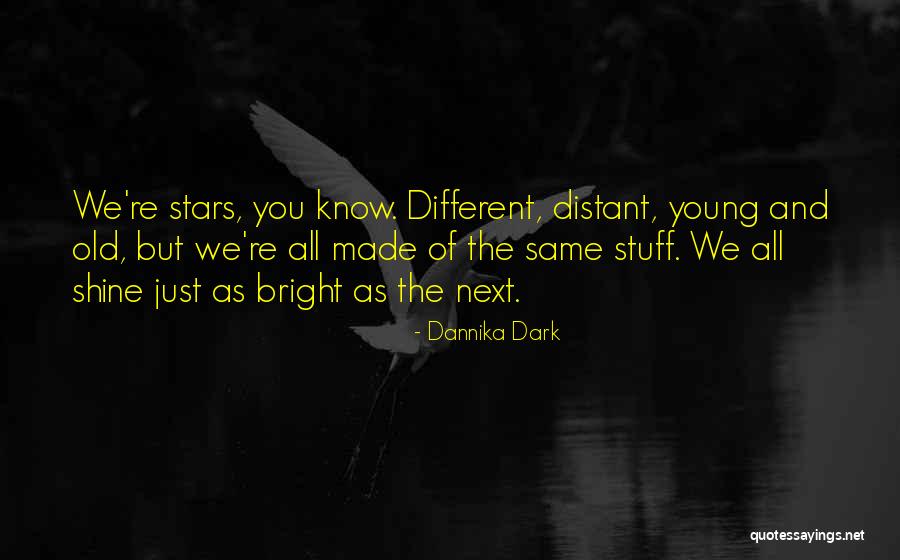 Unique Friends Quotes By Dannika Dark Unique Friends Quotes By Dannika Dark