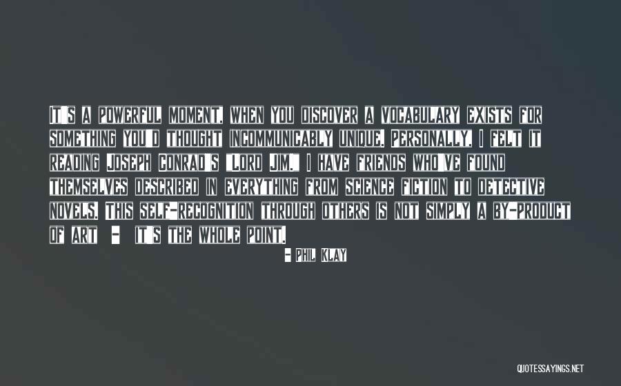 Unique Friends Quotes By Phil Klay Unique Friends Quotes By Phil Klay