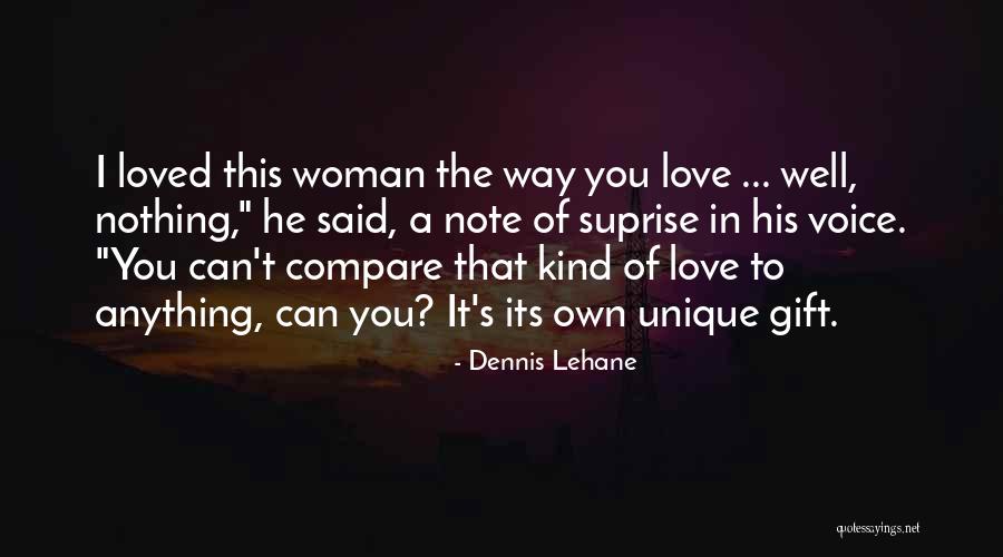 Unique Gift Quotes By Dennis Lehane Unique Gift Quotes By Dennis Lehane