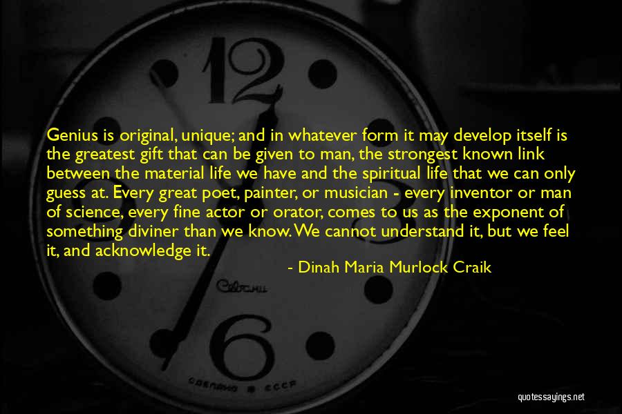 Unique Gift Quotes By Dinah Maria Murlock Craik Unique Gift Quotes By Dinah Maria Murlock Craik