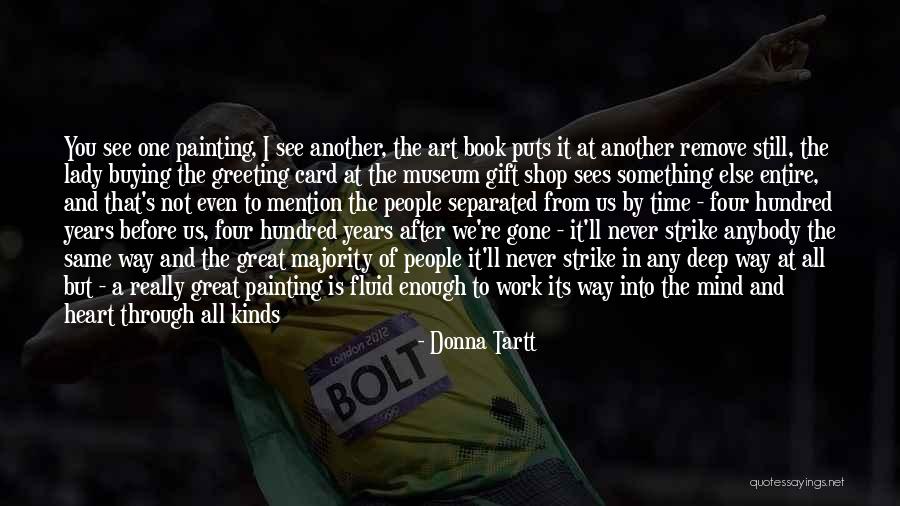 Unique Gift Quotes By Donna Tartt Unique Gift Quotes By Donna Tartt