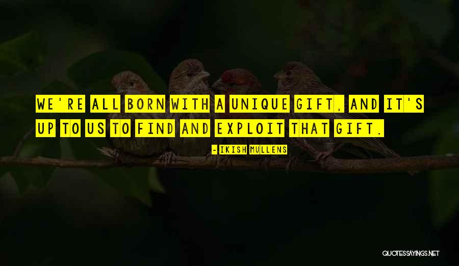 Unique Gift Quotes By Ikish Mullens Unique Gift Quotes By Ikish Mullens