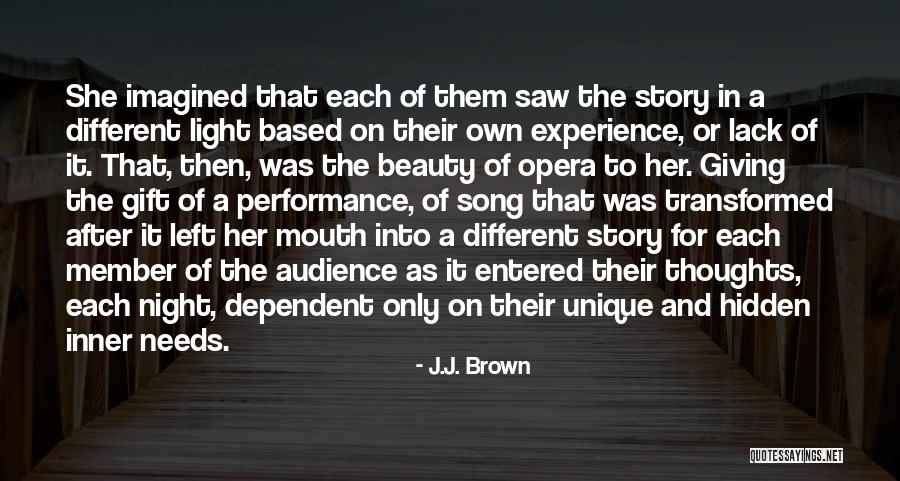 Unique Gift Quotes By J.J. Brown Unique Gift Quotes By J.J. Brown