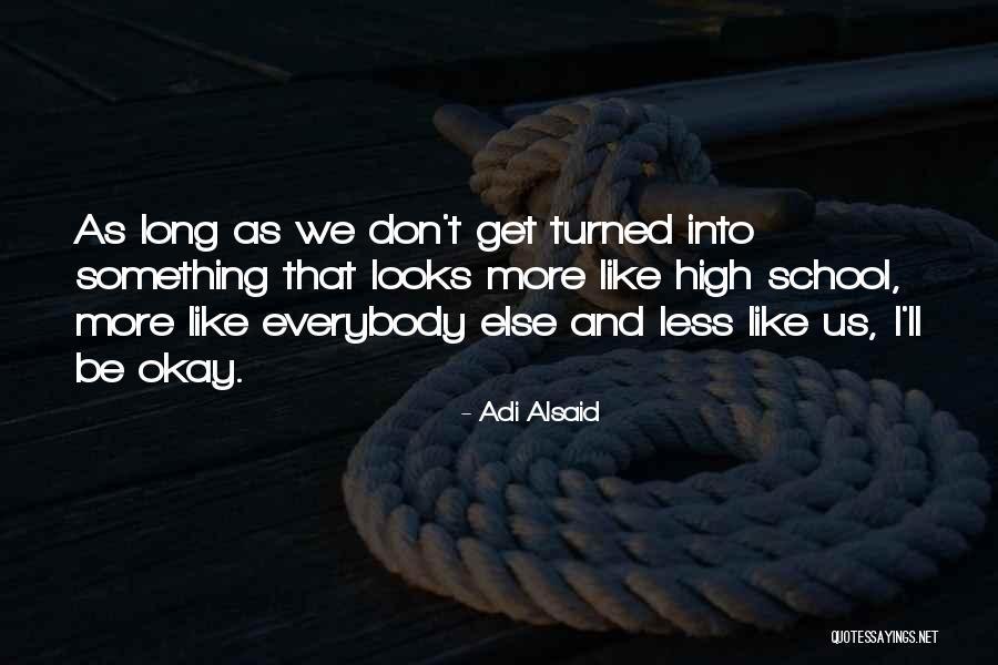 Unique Individual Quotes By Adi Alsaid Unique Individual Quotes By Adi Alsaid